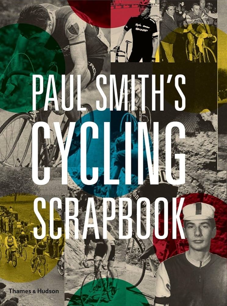 洋書: ポールスミス サイクリングスクラップブック Paul Smith's Cycling Scrapbook